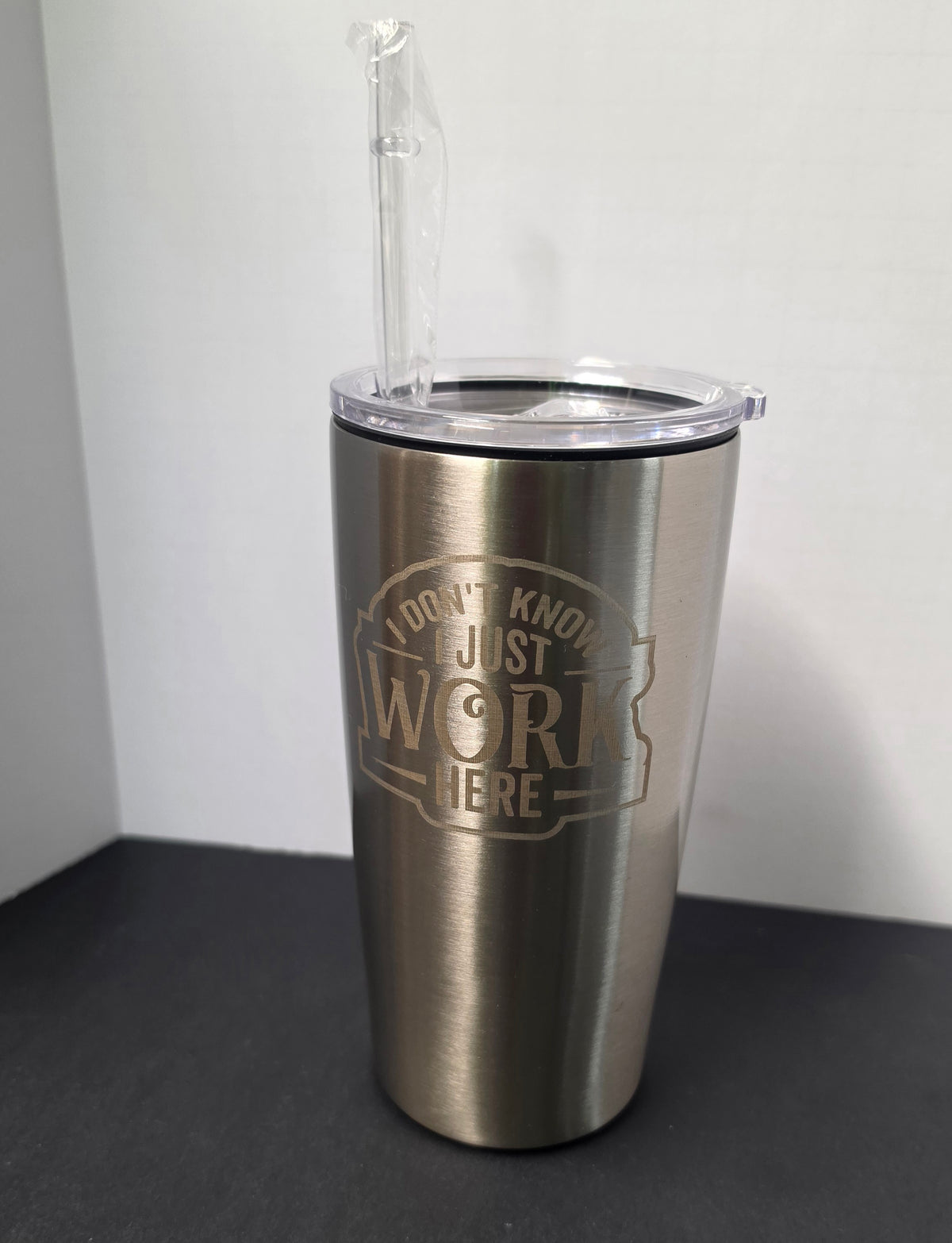 IDK I Just Work Here 20oz Stainless Steel Tumbler with Lid and Straw