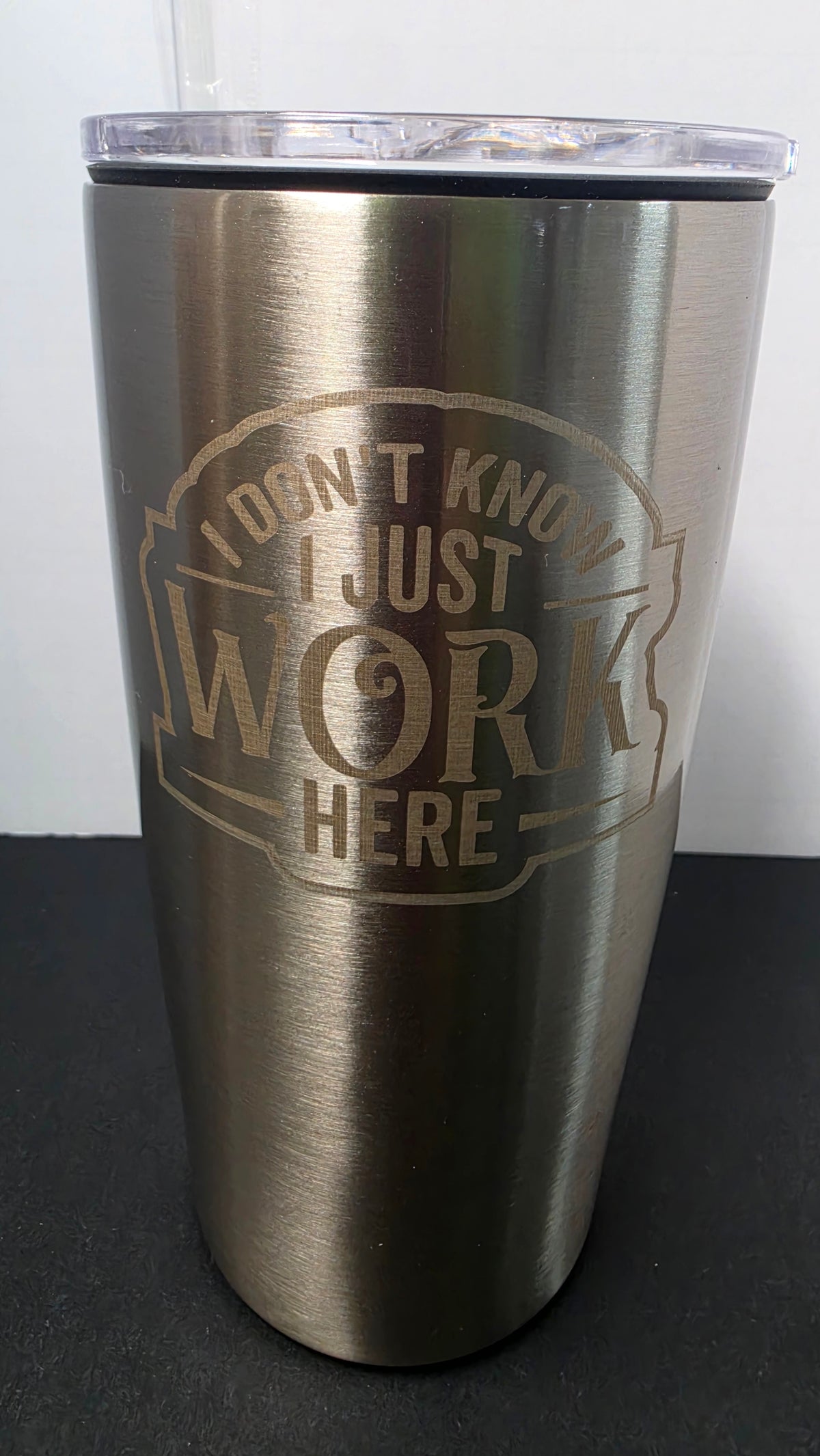 IDK I Just Work Here 20oz Stainless Steel Tumbler with Lid and Straw