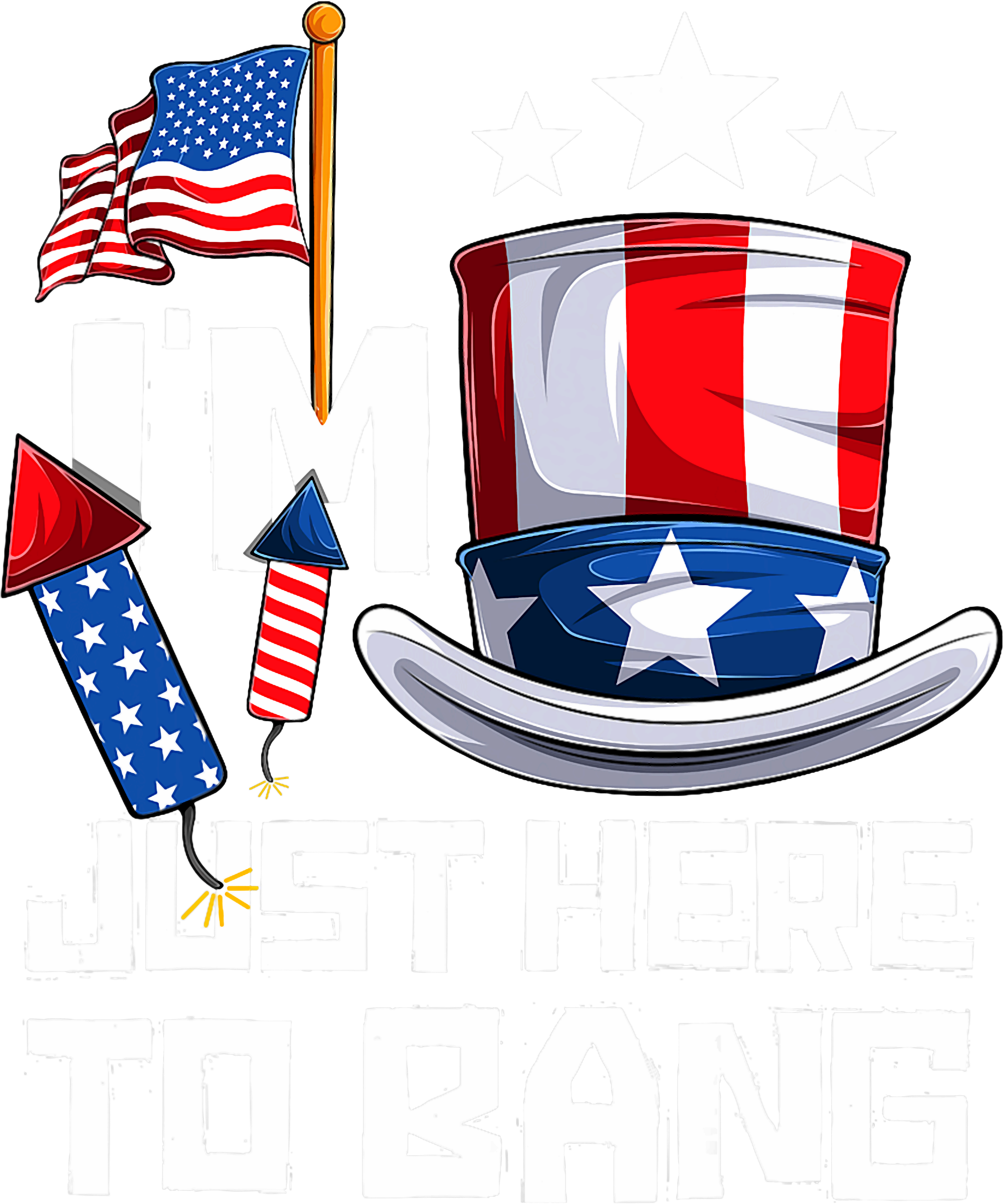 I'm Just Here To Bang Funny 4th of July T-Shirt - Patriotic Uncle Sam Hat Tee